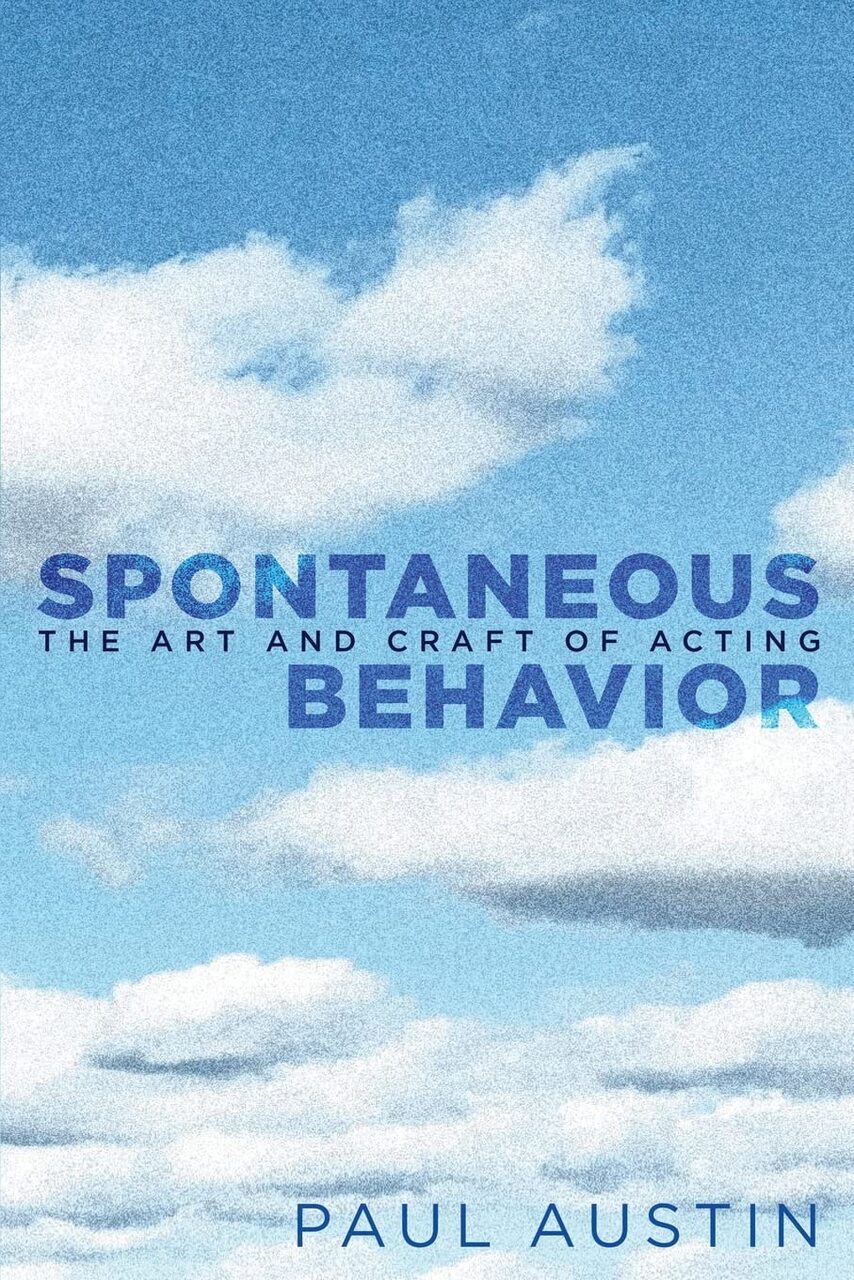 Spontaneous Behavior: the Art and Craft of Acting